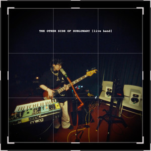 The Other Side of Sublunary (Live Band)