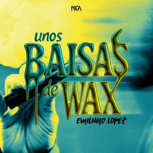Unos Baisas De Wax