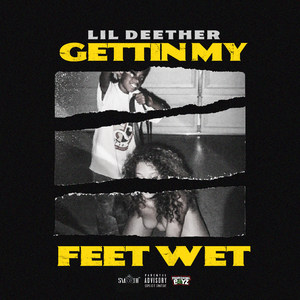 Gettin' my Feet Wet (Explicit)