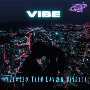 Vibe (feat. Tzzn, Kaje4320 & Lavān)