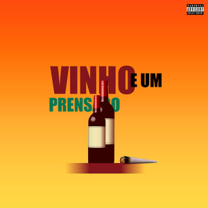 Vinho e um Prensado (Explicit)
