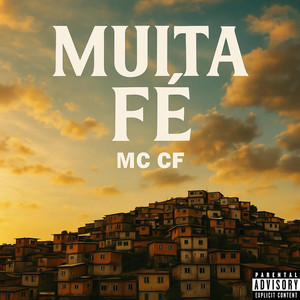 Muita Fé (Explicit)