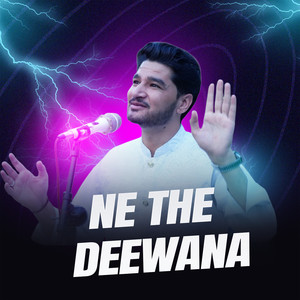 Ne the Deewana