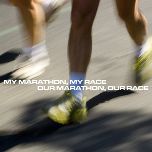 My Marathon,My Race - Our Marathon,Our Race