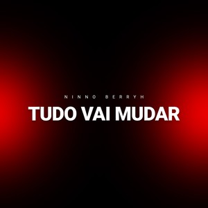Tudo Vai Mudar