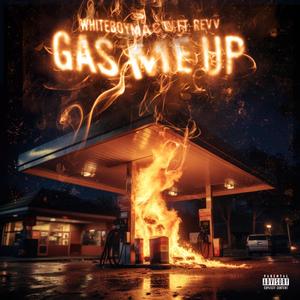 Gas Me Up (feat. RevV) [Explicit]