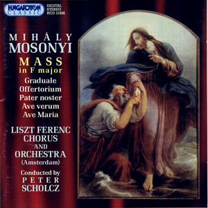 Mosonyi: Mass No. 3 / Pater Noster / Ave Maria / Ave Verum