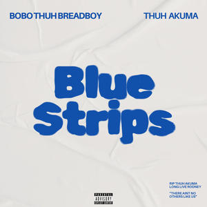 Blue Strips (feat. Thuh Akuma) (Explicit)