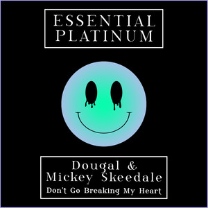 Don't Go Breaking My Heart