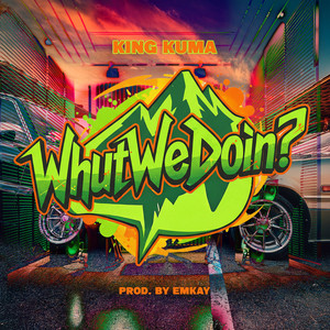 WhutWeDoin? (Explicit)