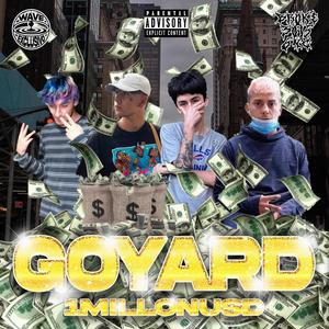 Goyard (feat. SP4CEKID, CYRA, BENJIBANDS & 1MILLONUSD)