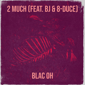 2 Much (Explicit)