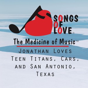 Jonathan Loves Teen Titans, Cars, and San Antonio, Texas