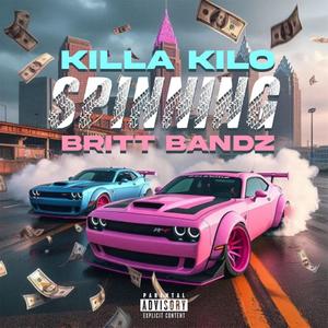 Spinning (feat. Britt Bandz) (Explicit)