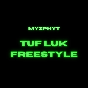 Tuf Luk Freestyle (Explicit)
