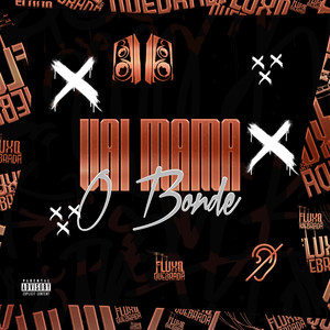 Vai Mama o Bonde (Explicit)