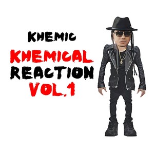 Khemical Reaction, Vol. 1 (Explicit)