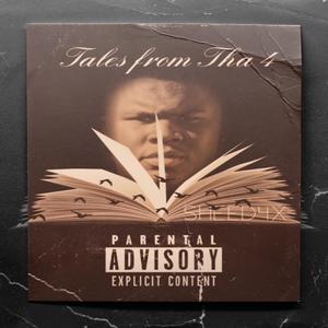 Tales from Tha 4 (Explicit)