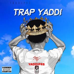 Trap Yaddi (Explicit)