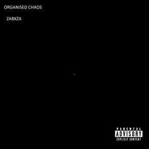 ORGANISED CHAOS (Explicit)