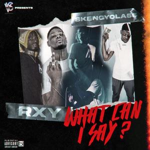 What can I say? (Explicit)