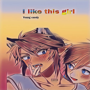 I Like This Girl (Explicit)