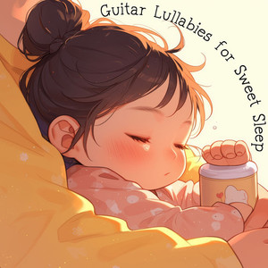 Guitar Lullabies for Sweet Sleep