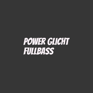 Power Glicht Fullbass