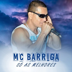 Mc Barriga, as Melhores