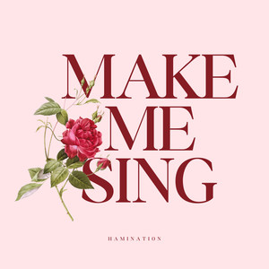 Make Me Sing