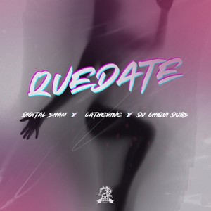 Quedate (Explicit)