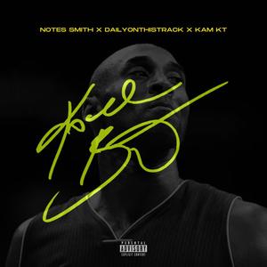 Kobe (feat. Dailyonthistrack & Kam KT) (Explicit)