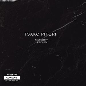 TSAKO PITORI (feat. Wimpy_Kay) [Explicit]