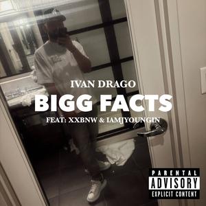 Bigg Facts (feat. IAMJYOUNGIN & Xxbnw) (Explicit)