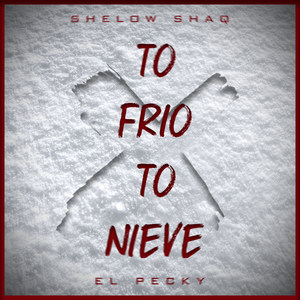 To Frio to Nieve (Explicit)