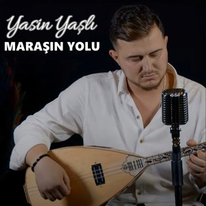 MARAŞIN YOLU