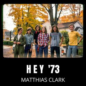 Hey '73 (feat. Chris Rogers & Tony Lewis)