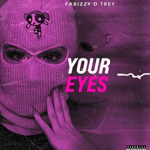 YOUR EYES (Explicit)