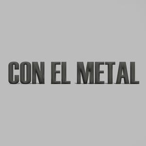 CON EL METAL (Explicit)