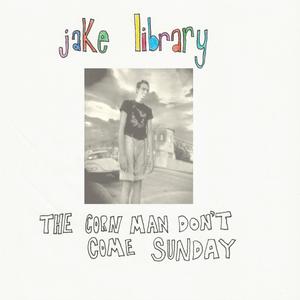 The Corn Man Don't Come Sunday (Explicit)