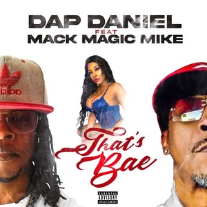 That's Bae (feat. Mack Magic Mike) [Explicit]