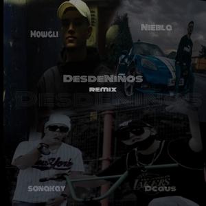 Desde niños remix(feat. Mowgli, Dcaus & Sonakay) (Remix)