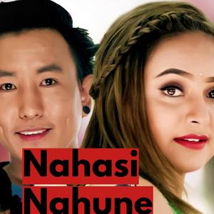 Nahasi Mahune(feat. Karishma Dhakal & Arik Tamang)