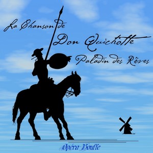 La chanson de Don Quichotte - Final. La mort de Don Quichotte