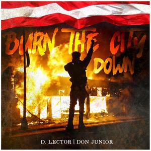 Burn The City Down (Explicit)