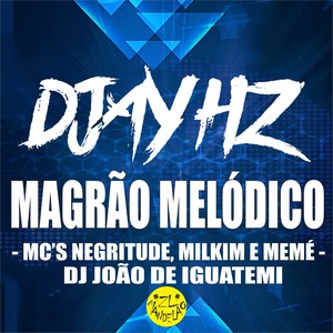 Magrão Melódico (Explicit)