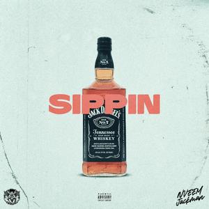 Sippin (Explicit)