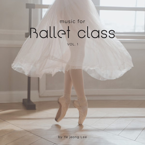 이예정 발레클래스 음악 제1집 (Music for Ballet Class vol.1)