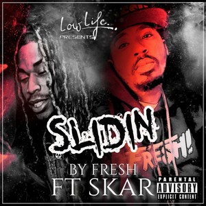 Slidin' (feat. Skar) [Explicit]