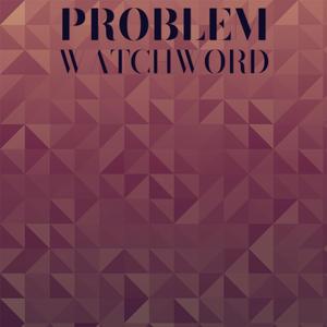 Problem Watchword